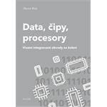 Martin Malý - Data, čipy, procesory - Vlastní integrované obvody na koleni